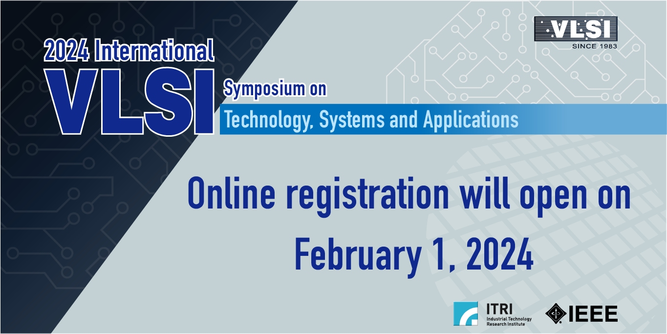 ITRI’s VLSI TSA Symposium to Kick Off in April 2024Latest NewsMedia